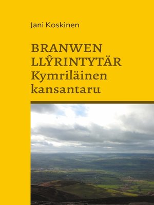 cover image of Branwen Llyrintytär--kymriläinen kansantaru